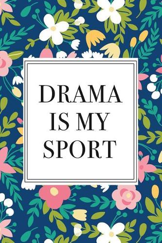 Drama Is My Sport