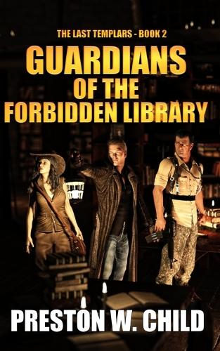 Guardians of the Forbidden Library: (2 The Last Templars)