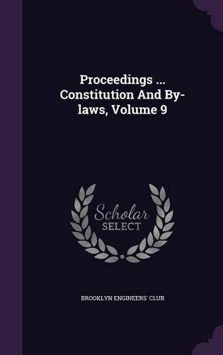 Proceedings ... Constitution and By-Laws, Volume 9