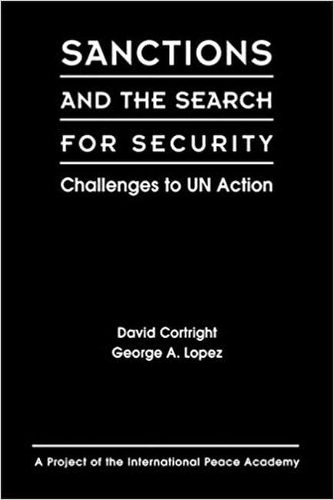 Sanctions and the Search for Security: Challenges to UN Action