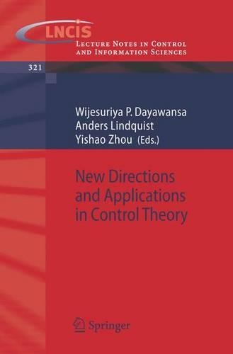 New Directions and Applications in Control Theory: (321 Lecture Notes in Control and Information Sciences)