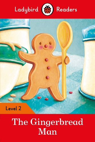 Ladybird Readers Level 2 - The Gingerbread Man (ELT Graded Reader): (Ladybird Readers)