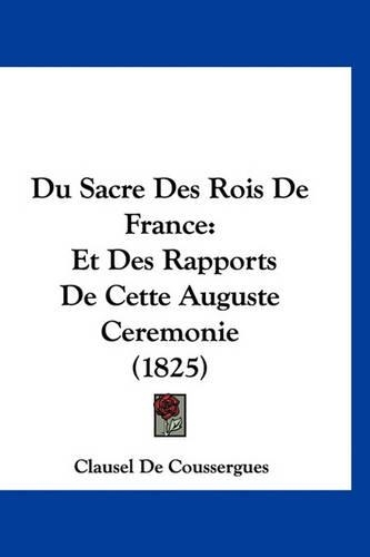 Du Sacre Des Rois De France