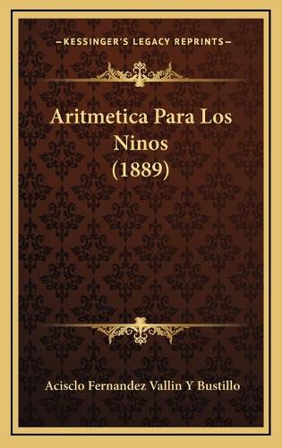 Aritmetica Para Los Ninos (1889)