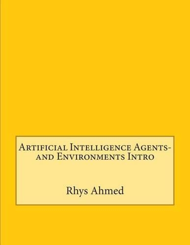 Artificial Intelligence Agents-And Environments Intro