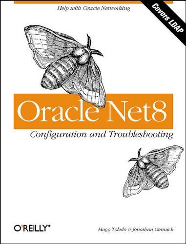 Oracle Net8 Configuration and Troubleshooting: Covers LDAP