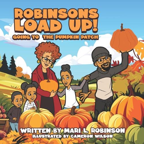 Robinsons Load Up!: Going to the Pumpkin Patch(Robinsons Load Up!)