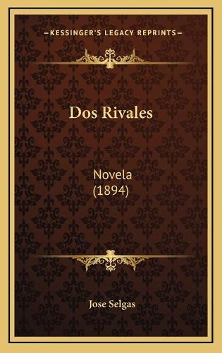 Dos Rivales: Novela (1894)