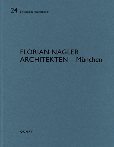 Florian Nagler Architekten – München: De aedibus international 24(24 De aedibus international)
