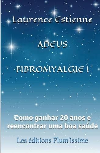 Adeus fibromyalgie !