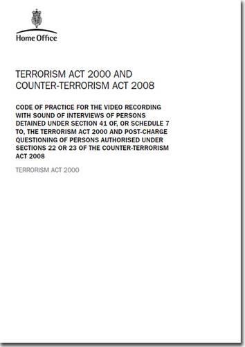 Code of practice for the video recording with sound of interviews of persons detained under section 41 of, or schedule 7 to, the Terrorism Act 2000 and post-charge questioning of persons authorised under section 22 or 23 of the Counter-terrorism Ac