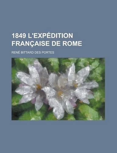 1849 L'Expedition Francaise de Rome
