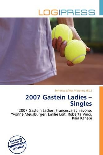 2007 Gastein Ladies - Singles