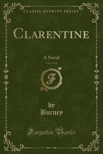 Clarentine, Vol. 1 of 2: A Novel (Classic Reprint)