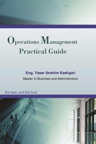 Practical Guide To Operations Management: (1 Practical Guide to Operations Management)