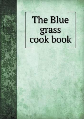The Blue Grass Cook Book