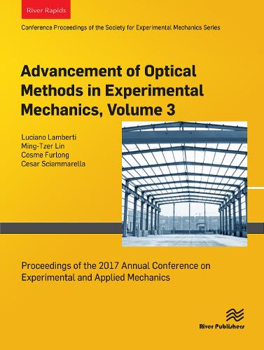 Advancement of Optical Methods in Experimental Mechanics, Volume 3: Proceedings of the 2017 Annual Conference on Experimental and Applied Mechanics