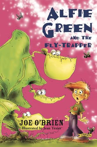 Alfie Green and the Fly-Trapper: (4 Alfie Green)