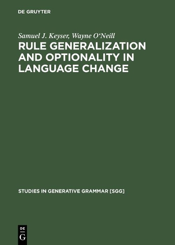Rule Generalization and Optionality in Language Change: (23 Studies in Generative Grammar [SGG])