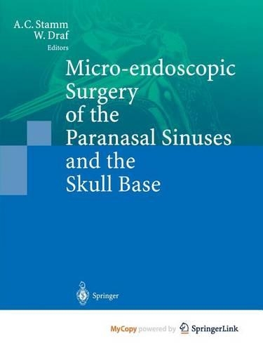 Micro-Endoscopic Surgery of the Paranasal Sinuses and the Skull Base