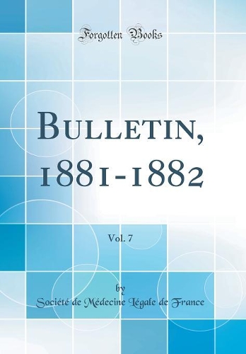 Bulletin, 1881-1882, Vol. 7 (Classic Reprint)