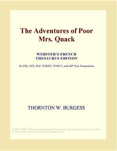 The Adventures of Poor Mrs. Quack (Webster's French Thesaurus Edition)