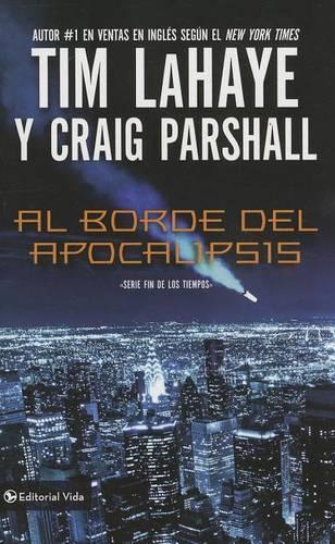 Al Borde del Apocalipsis: (Fin de los Tiempos)