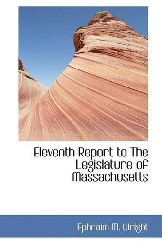 Eleventh Report to the Legislature of Massachusetts