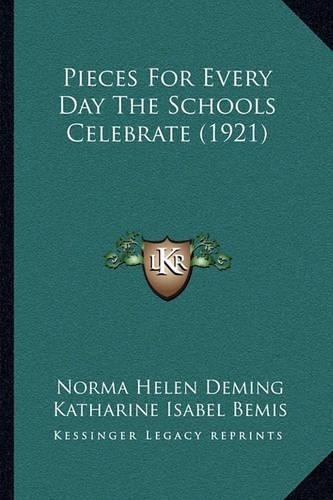 Pieces For Every Day The Schools Celebrate (1921)
