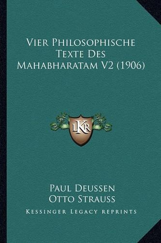 Vier Philosophische Texte Des Mahabharatam V2 (1906)