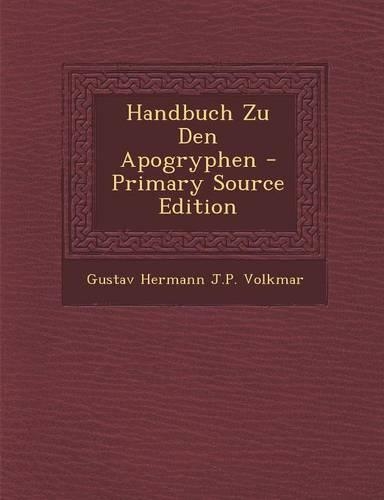 Handbuch Zu Den Apogryphen - Primary Source Edition