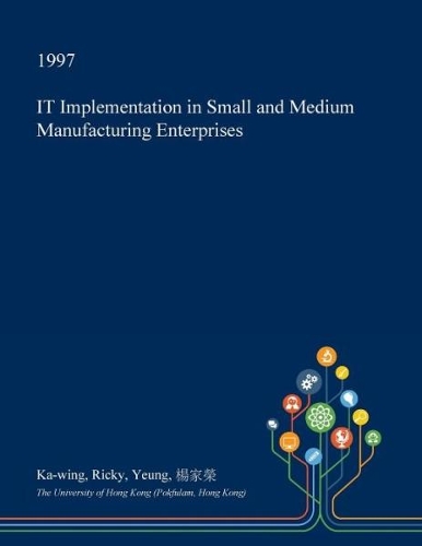It Implementation in Small and Medium Manufacturing Enterprises