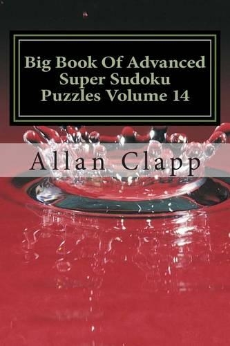 Big Book of Advanced Super Sudoku Puzzles Volume 14
