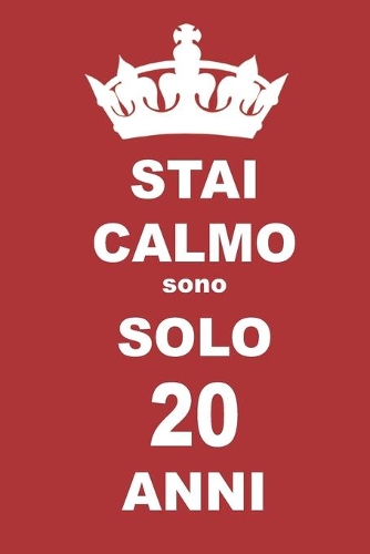 stai calmo sono solo 20 anni