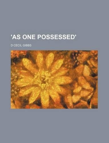 'As One Possessed'