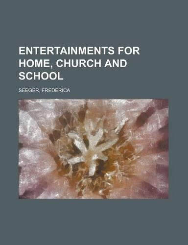 Entertainments for Home, Church and School