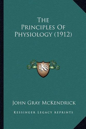 The Principles Of Physiology (1912)