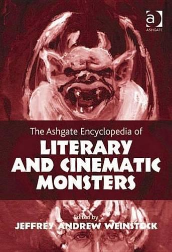 Ashgate Encyclopedia of Literary and Cinematic Monsters