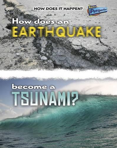How Does an Earthquake Become a Tsunami?: (How Does It Happen)