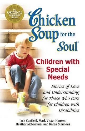 Chicken Soup for the Soul: Celebrates Children with Special Needs