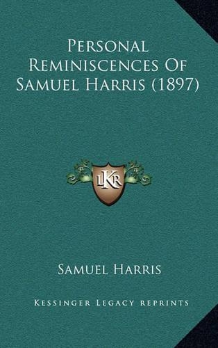 Personal Reminiscences Of Samuel Harris (1897)