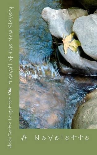 Travail of the New Slavery: A Novelette