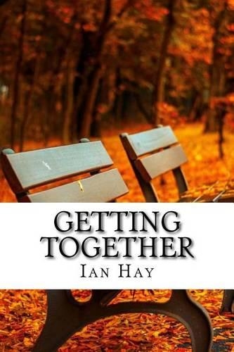 Getting Together: (Ian Hay Classics Collection)