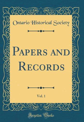 Papers and Records, Vol. 1 (Classic Reprint)