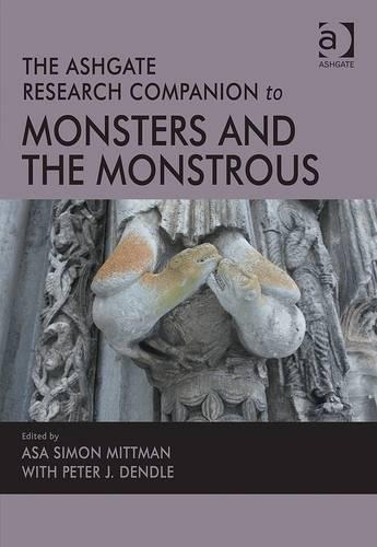 The Ashgate Research Companion to Monsters and the Monstrous