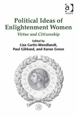Political Ideas of Enlightenment Women: Virtue and Citizenship