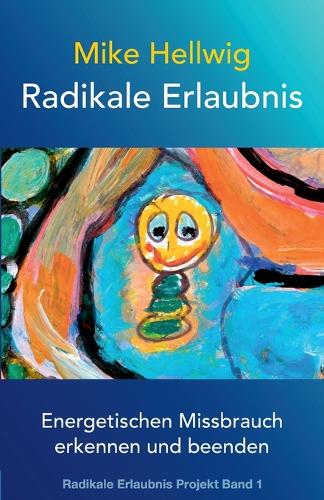Radikale Erlaubnis
