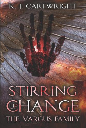 Stirring Up Change: (2 The Vargus Family)