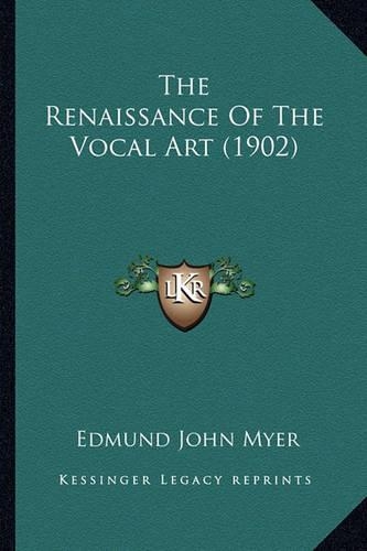 The Renaissance Of The Vocal Art (1902)