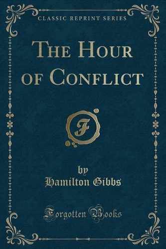 The Hour of Conflict (Classic Reprint)